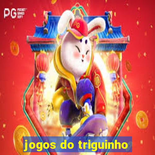 jogos do triguinho